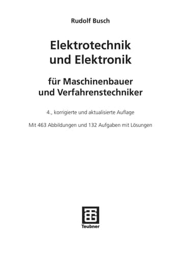 Elektrotechnik und Elektronik Für Maschinenbauer und Verfahrenstechniker. 132 Übungsaufgaben mit Lösungen