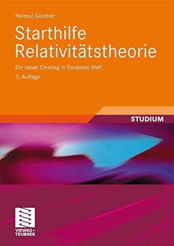 Starthilfe Relativitätstheorie Ein neuer Einstieg in Einsteins Welt