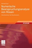 Numerische Beanspruchungsanalyse von Rissen finite Elemente in der Bruchmechanik