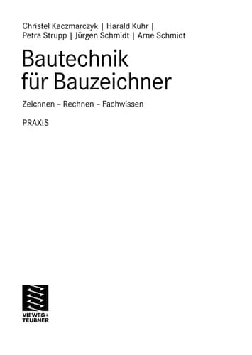 Bautechnik für Bauzeichner Zeichnen - Rechnen - Fachwissen
