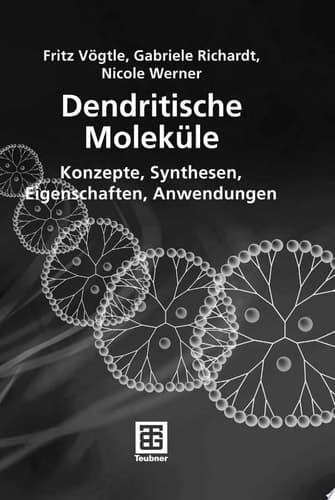 Dendritische Moleküle Konzepte, Synthesen, Eigenschaften, Anwendungen