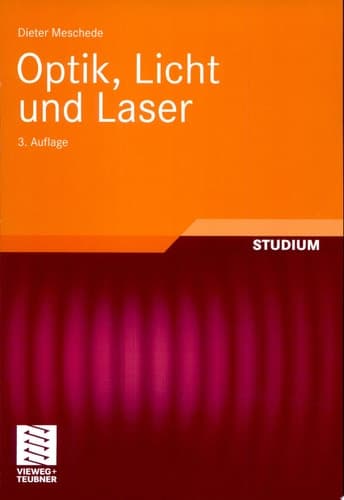 Optik, Licht und Laser