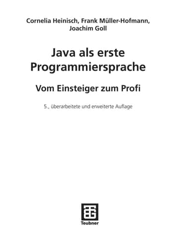 Java als erste Programmiersprache Vom Einsteiger zum Profi