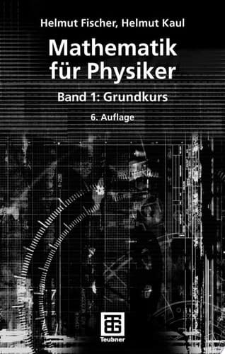 Mathematik für Physiker Band 1: Grundkurs