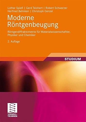 Moderne Röntgenbeugung Röntgendiffraktometrie für Materialwissenschaftler, Physiker und Chemiker