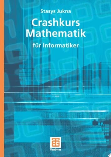 Crashkurs Mathematik für Informatiker
