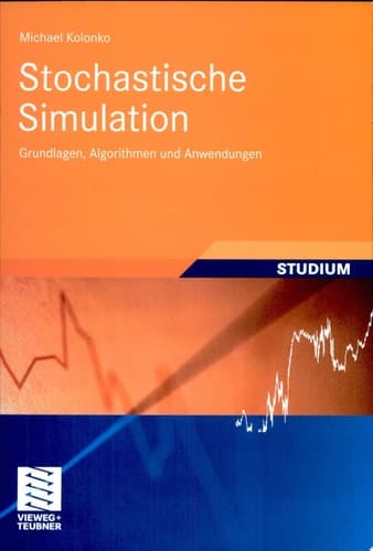 Stochastische Simulation Grundlagen, Algorithmen Und Anwendungen