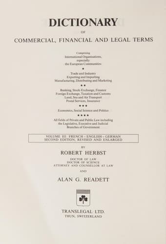 Wörterbuch der Handels-, Finanz- und Rechtssprache / Dictionary of Commerical, Financial and Legal Terms / Dictionnaire des Termes Commerciaux, Financiers et Juridiques
