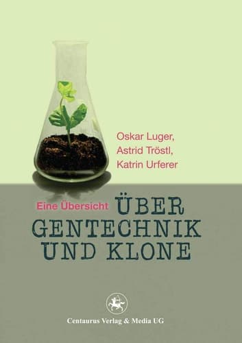 Über Gentechnik und Klone Eine Übersicht