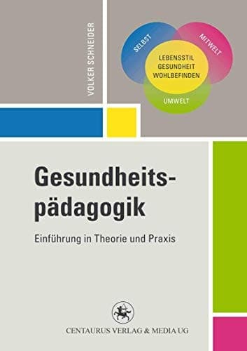 Gesundheitspädagogik Einführung in Theorie und Praxis