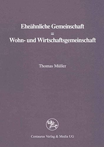 Eheähnliche Gemeinschaft ? Wohn- und Wirtschaftsgemeinschaft