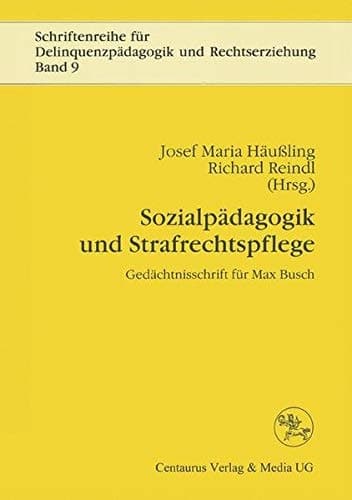 Sozialpädagogik und Strafrechtspflege Gedächtnisschrift für Max Busch