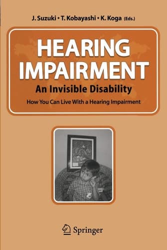 Hearing Impairment: An Invisible Disability How You Can Live With a Hearing Impairment
