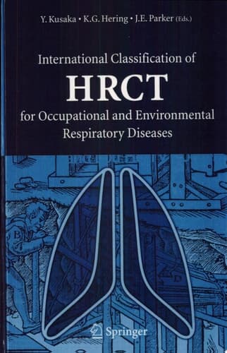 International Classification of HRCT for Occupational and Environmental Respiratory Diseases