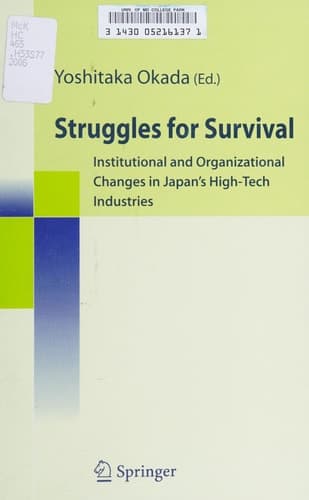 Struggles for Survival: Institutional and Organizational Changes in Japan's High-Tech Industries