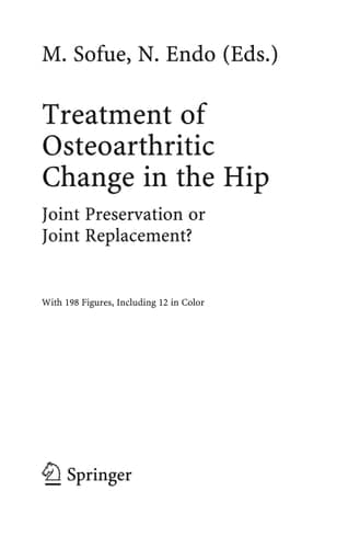 Treatment of Osteoarthritic Change in the Hip Joint Preservation or Joint Replacement?