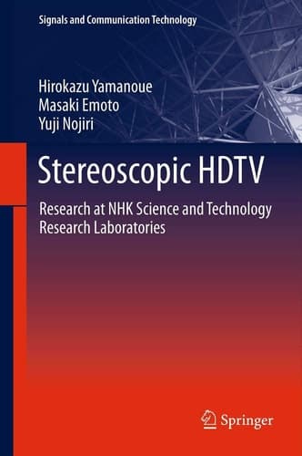 Stereoscopic HDTV Research at NHK Science and Technology Research Laboratories