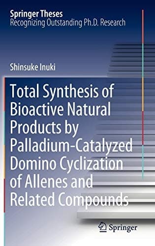 Total Synthesis of Bioactive Natural Products by Palladium-Catalyzed Domino Cyclization of Allenes and Related Compounds