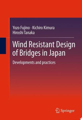 Wind Resistant Design of Bridges in Japan Developments and practices