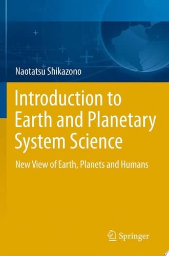 Introduction to Earth and Planetary System Science New View of Earth, Planets and Humans