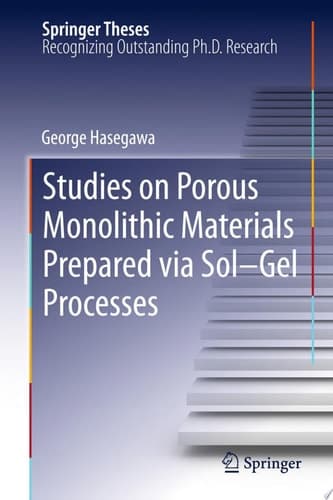Studies on Porous Monolithic Materials Prepared via Sol–Gel Processes
