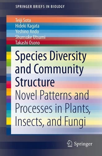 Species Diversity and Community Structure Novel Patterns and Processes in Plants, Insects, and Fungi