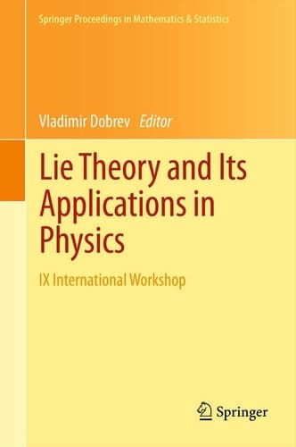Lie Theory and Its Applications in Physics IX International Workshop
