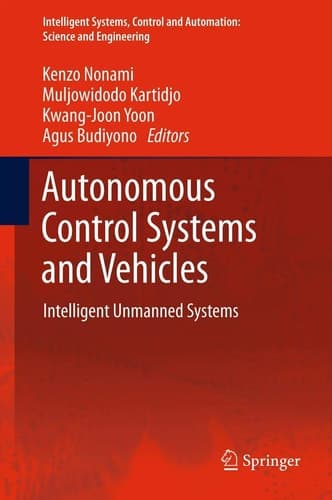 Autonomous Control Systems and Vehicles Intelligent Unmanned Systems