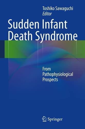 Sudden Infant Death Syndrome From Pathophysiological Prospects