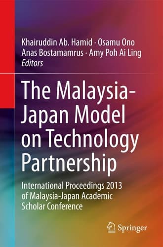 The Malaysia-Japan Model on Technology Partnership International Proceedings 2013 of Malaysia-Japan Academic Scholar Conference