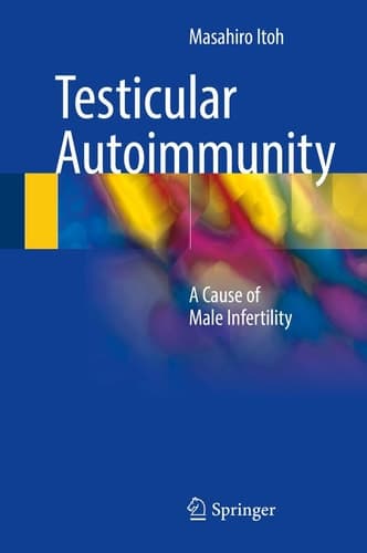 Testicular Autoimmunity Immunoandrology of male infertility