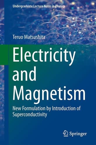 Electricity and Magnetism New Formulation by Introduction of Superconductivity
