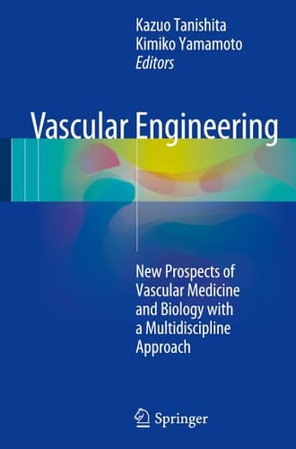 Vascular Engineering New Prospect of Vascular Medicine and Biology with Multidiscipline Approach