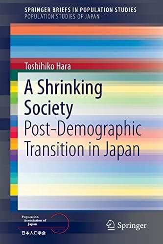 A Shrinking Society Post-Demographic Transition in Japan