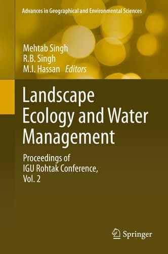 Landscape Ecology and Water Management Proceedings of IGU Rohtak Conference, Vol. 2