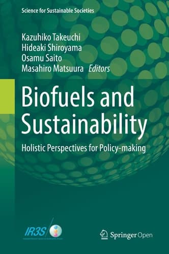 Biofuels and Sustainability Holistic Perspectives for Policy-making
