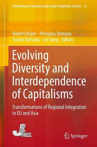 Evolving Diversity and Interdependence of Capitalisms EU–Asia Comparative Analysis