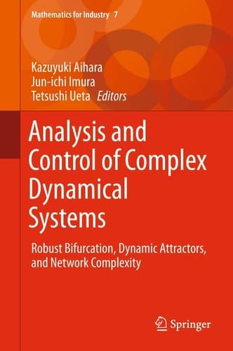 Analysis and Control of Complex Dynamical Systems Robust Bifurcation, Dynamic Attractors, and Network Complexity