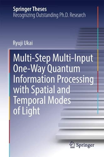 Multi-Step Multi-Input One-Way Quantum Information Processing with Spatial and Temporal Modes of Light