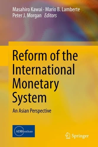 Reform of the International Monetary System An Asian Perspective
