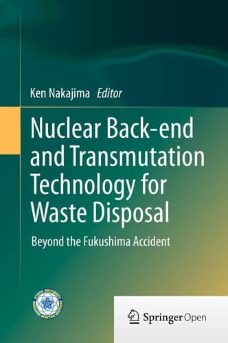 Nuclear Back-end and Transmutation Technology for Waste Disposal Beyond the Fukushima Accident