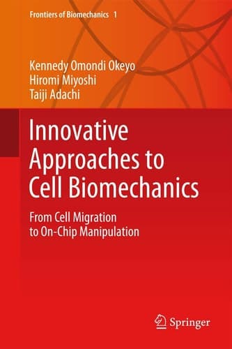 Innovative Approaches to Cell Biomechanics From Cell Migration to On-Chip Manipulation