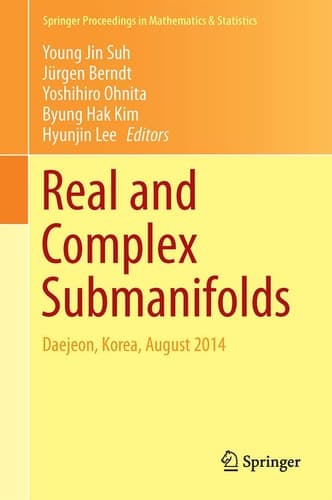 Real and Complex Submanifolds Daejeon, Korea, August 2014