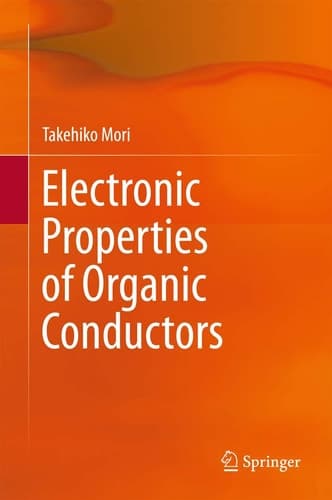 Electronic Properties of Organic Materials An Introduction for Chemists and Engineers