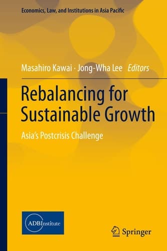 Rebalancing for Sustainable Growth Asia’s Postcrisis Challenge