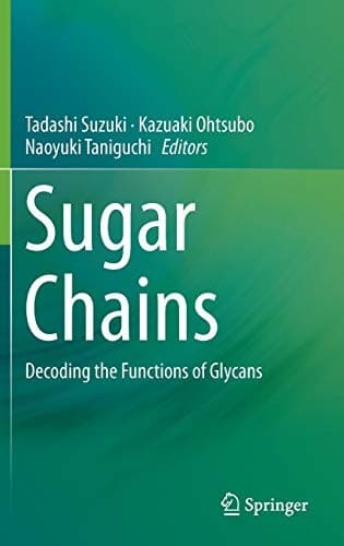 Sugar Chains Decoding the Functions of Glycans