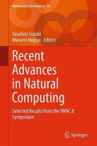 Recent Advances in Natural Computing Selected Results from the IWNC 8 Symposium