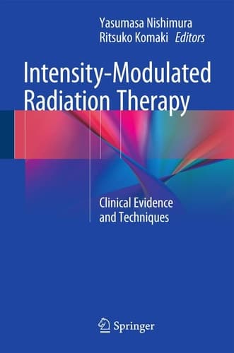 Intensity-Modulated Radiation Therapy Clinical Evidence and Techniques