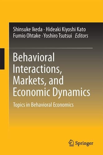 Behavioral Interactions, Markets, and Economic Dynamics Topics in Behavioral Economics