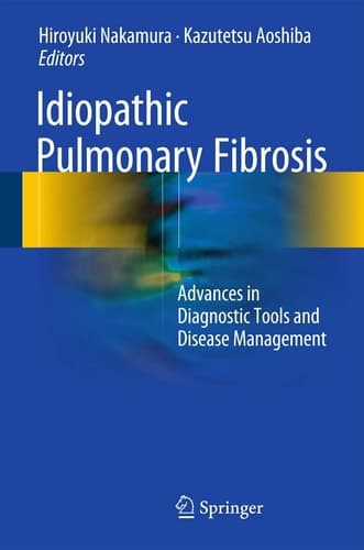 Idiopathic Pulmonary Fibrosis Advances in Diagnostic Tools and Disease Management